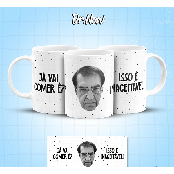 8 Artes para Caneca Dr Now Arquivo em Jpg